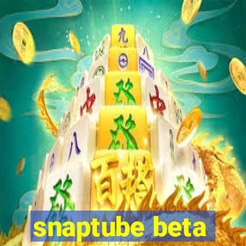 snaptube beta